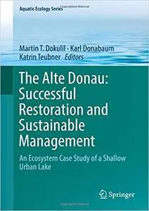 The Alte Donau: Successful Restoration and Sustainable Management: An Ecosystem Case Study of a Shallow Urban Lake
