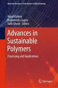 Advances in Sustainable Polymers: Processing and Applications (Repost)