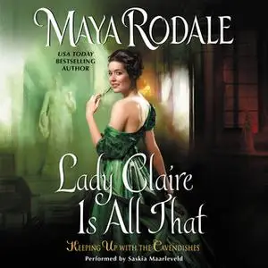 «Lady Claire Is All That» by Maya Rodale