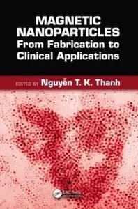 Magnetic Nanoparticles: From Fabrication to Clinical Applications [Repost]