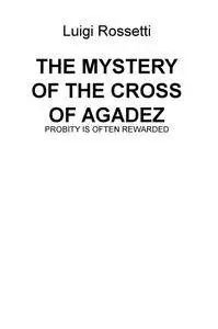 THE MYSTERY OF THE CROSS OF AGADEZ