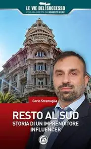 Resto al Sud: Storia di un imprenditore influencer
