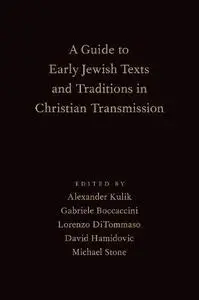 A Guide to Early Jewish Texts and Traditions in Christian Transmission