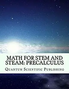 Math for STEM and STEAM: Precalculus