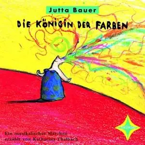 «Die Königin der Farben» by Jutta Bauer