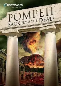 Discovery Channel - Pompeii: Back from the Dead (2010)