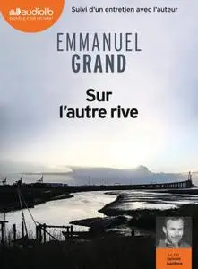 Emmanuel Grand, "Sur l'autre rive"