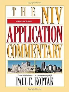 Proverbs (NIV Application Commentary S.) (The NIV Application Commentary)
