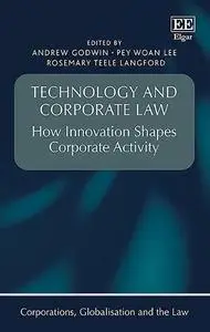 Technology and Corporate Law: How Innovation Shapes Corporate Activity