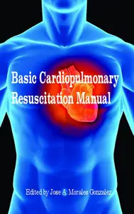 "Basic Cardiopulmonary Resuscitation Manual" ed. by Dr. José A. Morales González