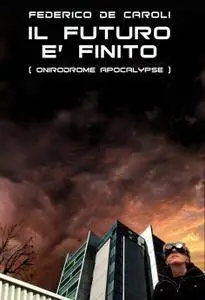 IL FUTURO E’ FINITO