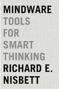 Mindware: Tools for Smart Thinking (Repost)