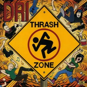 D.R.I - Thrash Zone (1989)