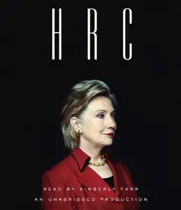 HRC: State Secrets and the Rebirth of Hillary Clinton (Audiobook)