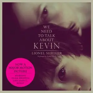 «We Need to Talk About Kevin movie tie-in» by Lionel Shriver