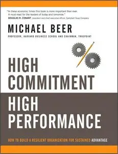 High Commitment High Performance: How to Build A Resilient Organization for Sustained Advantage (repost)