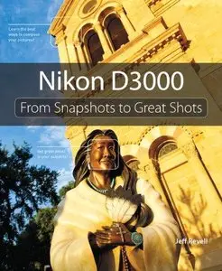 Nikon D3000: From Snapshots to Great Shots (Repost)