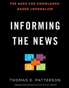 Informing the News: The Need for Knowledge-Based Journalism (repost)