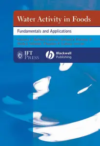 Water Activity in Foods: Fundamentals and Applications by Gustavo V. Barbosa-Cánovas [Repost]