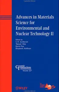 Advances in Materials Science for Environmental and Nuclear Technology II: Ceramic Transactions (Repost)