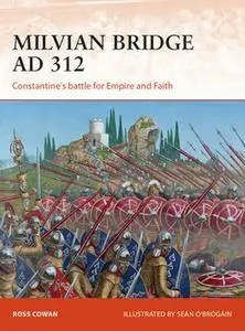 Milvian Bridge AD 312 (Osprey Campaign 296)