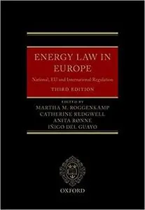 Energy Law in Europe: National, EU and International Regulation Ed 3