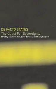 de Facto States: The Quest for Sovereignty