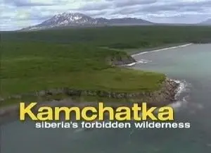 National Geographic - The Living Edens - Kamchatka - Siberia Forbidden Wilderness