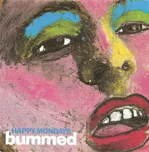 Happy Mondays - Bummed (1988, Reissue 2000) [REPOST]