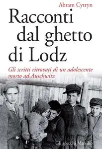 Abram Cytryn - Racconti dal ghetto di Lodz (Repost)