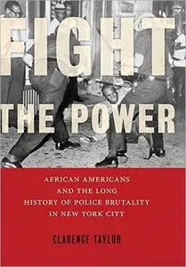 Fight the Power: African Americans and the Long History of Police Brutality in New York City