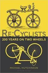 Re:Cyclists: 200 Years on Two Wheels