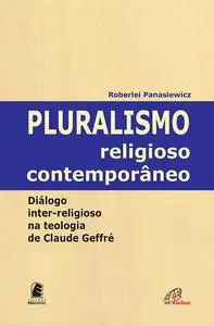 «Pluralismo religioso contemporâneo» by Roberlei Panasiewicz