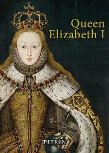 «Queen Elizabeth I» by G.W. O Woodward