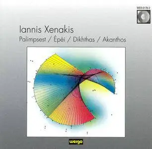 Irvine Arditti, Claude Helffer, Spectrum, Guy Protheroe - Iannis Xenakis: Palimpsest; Epei; Dikhthas; Akanthos (1990)