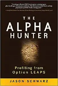The Alpha Hunter: Profiting from Option LEAPS [Repost]