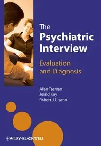 The Psychiatric Interview: Evaluation and Diagnosis (repost)