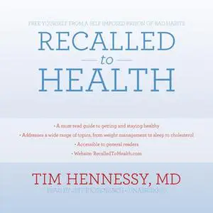 «Recalled to Health» by Tim Hennessy (M.D.)