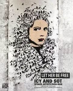 «LET HER BE FREE» by Sot Icy