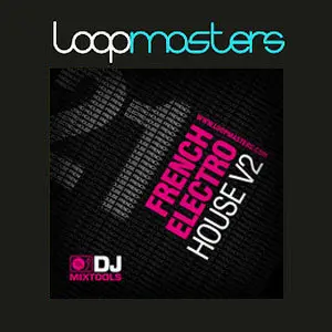 Loopmasters DJ Mixtools 21 French Electro Vol 2 WAV