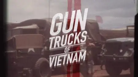 Gun Trucks of Vietnam (2018)