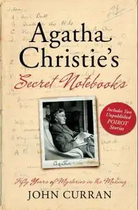 «Agatha Christie’s Secret Notebooks: Fifty Years of Mysteries in the Making – Includes Two Unpublished Poirot Stories» b