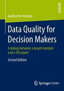 Data Quality for Decision Makers: A dialog between a board member and a DQ expert (Repost)