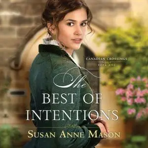 «The Best of Intentions» by Susan Anne Mason