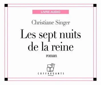 Christiane Singer - Les sept nuits de la reine