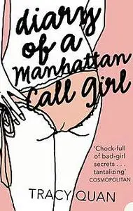 «Diary of a Manhattan Call Girl» by Tracy Quan