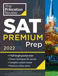 Princeton Review SAT Premium Prep: 9 Practice Tests + Review & Techniques + Online Tools (2022 Edition)