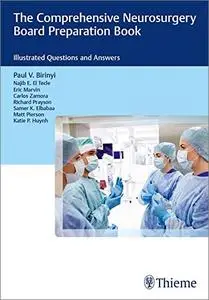 The Comprehensive Neurosurgery Board Preparation Book: Illustrated Questions and Answers