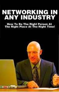 «Networking In Any Industry» by Susan Gravine