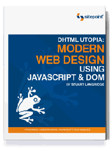 DHTML Utopia Modern Web Design Using JavaScript & DOM